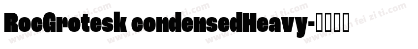 RocGrotesk condensedHeavy字体转换